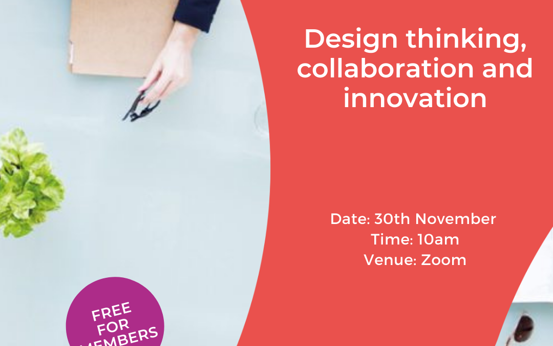 Design thinking, collaboration and innovation