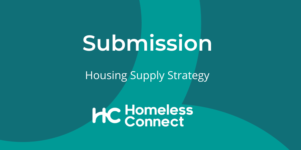 Homeless Connect responds to the Housing Supply Strategy Consultation